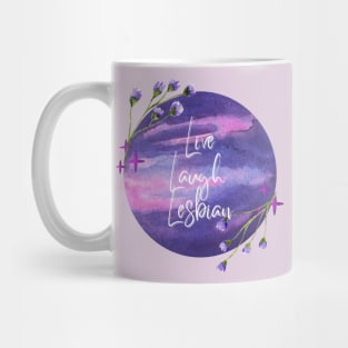 Live Laugh Lesbian Mug